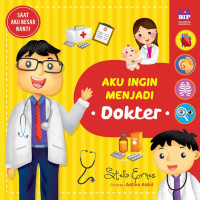 Image of Aku ingin menajdi dokter : saat besar nanti