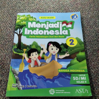 Image of Menjadi Indonesia : cerita petualangan Doni dan Nesia 2 - untuk SD / MI kelas II